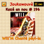 KAN N°196 Wil-M Mizik niouz (Ès yo bayo lòd ?)