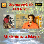 KAN N°255 Mizikniouz a Mayiki