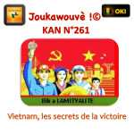 Kozé An Nou (KAN N°261) Viêtnam les secrets de la victoire